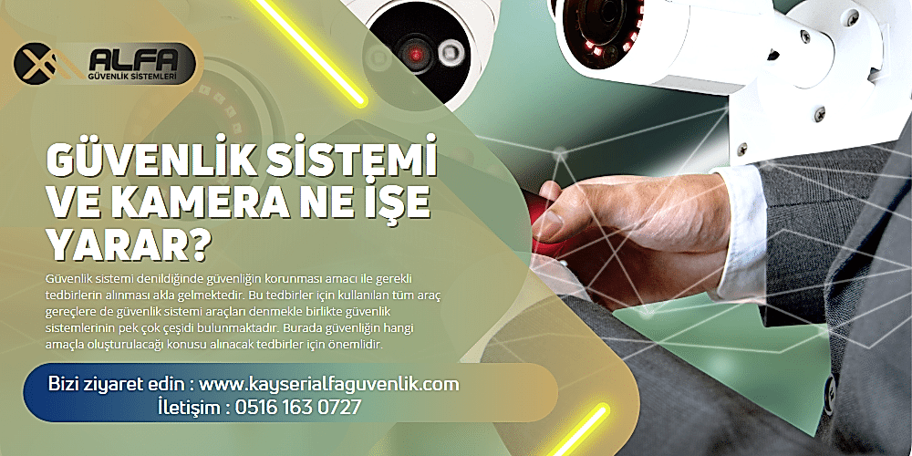 Güvenlik Sistemi ve Kamera Ne İşe Yarar?