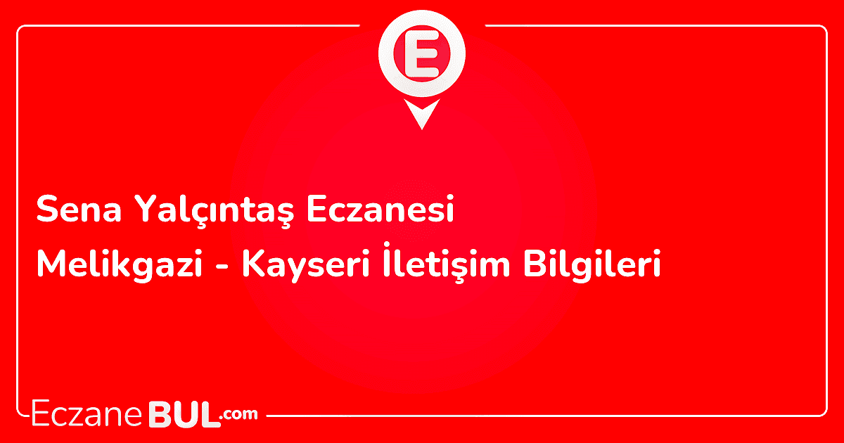 SENA YALÇINTAŞ ECZANESİ