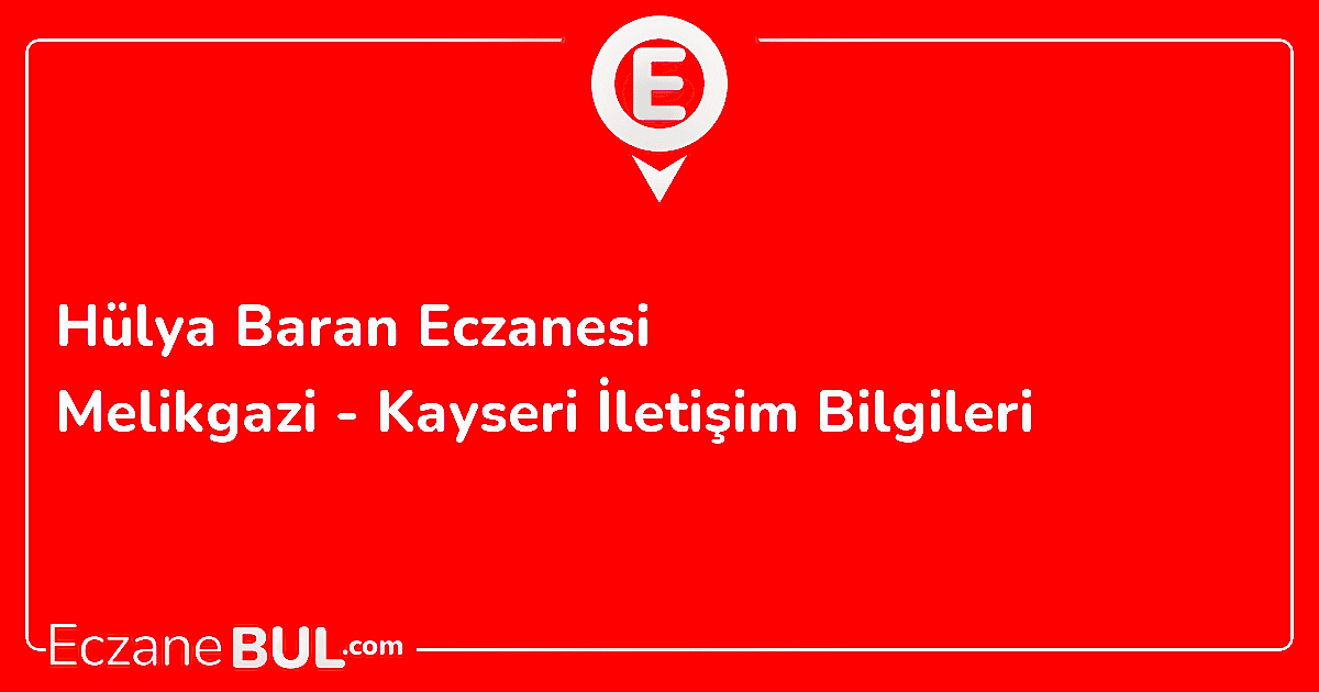 HÜLYA BARAN ECZANESİ